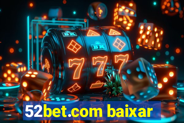 52bet.com baixar